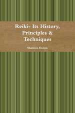 Reiki- Its History, Principles & Techniques