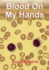 Blood on My Hands: A Haematological Odyssey