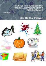 Contes Plurilingues Per Treballar Valors I Per a Dies Especials (Segona Edicio)