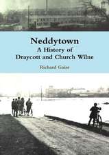 Neddytown: A History of Draycott and Church Wilne