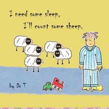 I Need Some Sleep, I'll Count Some Sheep.