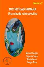 Motricidad Humana: Una Mirada Retrospectiva