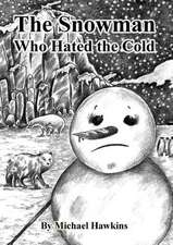 The Snowman Who Hated the Cold