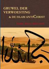 Gruwel Der Verwoesting & de Islam Antichrist