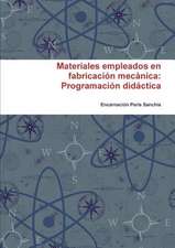 Materiales Empleados En Fabricacion Mecanica: Programacion Didactica