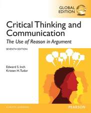 Critical Thinking and Communication: The Use of Reason in Argument, Global Edition