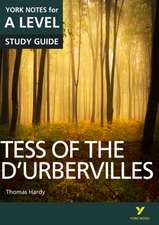 Tess of the D'Urbervilles: York Notes for A-level - everything you need to study and prepare for the 2025 and 2026 exams