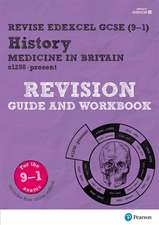 Pearson REVISE Edexcel GCSE History Medicine in Britain Revision Guide and Workbook incl. online revision and quizzes - for 2026, 2027 exams