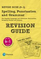 Pearson REVISE GCSE (9-1) Spelling, Punctuation and Grammar: For 2024 and 2025 assessments and exams (REVISE Companions)