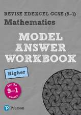 Pearson REVISE Edexcel GCSE Mathematics Higher Model Answer Workbook: For 2025 and 2026 assessments and exams