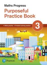 Pate, K: Maths Progress Purposeful Practice Book 3 Second Ed