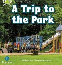 Bug Club Phonics - Phase 4 Unit 12: A Trip to the Park