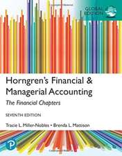 Horngren's Financial & Managerial Accounting, The Financial Chapters, Global Edition