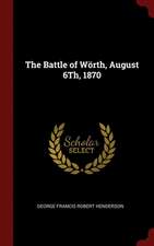 The Battle of Wörth, August 6th, 1870