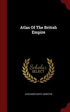 Atlas Of The British Empire