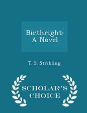 Birthright: A Novel - Scholar's Choice Edition