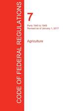 CFR 7, Parts 1940 to 1949, Agriculture, January 01, 2017 (Volume 13 of 15)