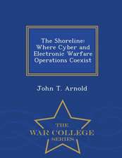 The Shoreline: Where Cyber and Electronic Warfare Operations Coexist - War College Series