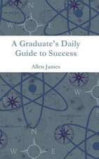 A Graduate's Daily Guide to Success