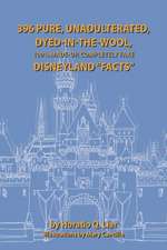 396 Pure, Unadulterated, Dyed-In-The-Wool, 100% Made-Up, Completely Fake Disneyland "Facts"