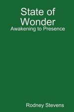 State of Wonder: Awakening to Presence