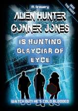 Alien Hunter Conner Jones - Glayciar of Eyce