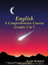 English - A Comprehensive Course: Grades 3 to 5