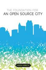 The Foundation for an Open Source City