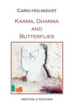 Karma, Dharma and Butterflies