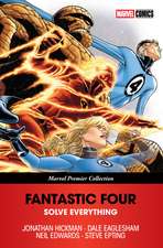 Fantastic Four: Solve Everything (Marvel Premier Collection)