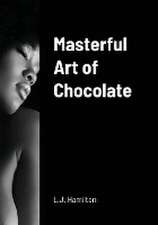 Masterful Art of Chocolate