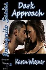 Dark Approach, Book 12 of the Incognito Series