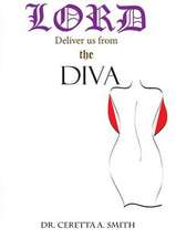 Lord Deliver Us from the Diva