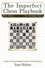 The Imperfect Chess Playbook Volume 1