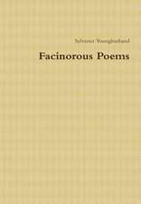 Facinorous Poems
