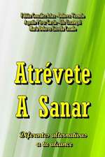 Atrevete a Sanar