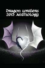 Dragon Writers 2013 Anthology