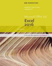 New Perspectives Microsoft Office 365 & Excel 2016: Introductory