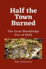 Half the Town Burned