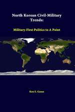 North Korean Civil-Military Trends: Military-First Politics to a Point