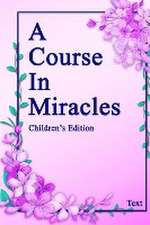 A Course in Miracles, Children's Edition Text