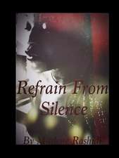 Refrain from Silence