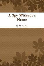 A Spy Without a Name