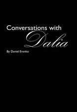 Conversations with Dalia