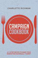 Campaign Cookbook: A 9-Step Recipe to Making Your Marketing Materials 'Yummy'