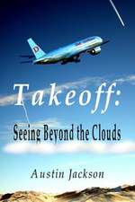 Takeoff: Seeing Beyond the Clouds