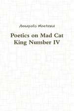 Poetics on Mad Cat King Number IV