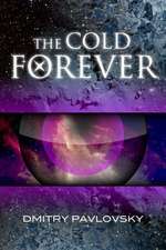 The Cold Forever