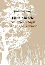 Little Miracle American Sign Language Version