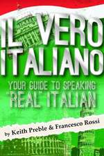 Il Vero Italiano: Your Guide to Speaking Real Italian